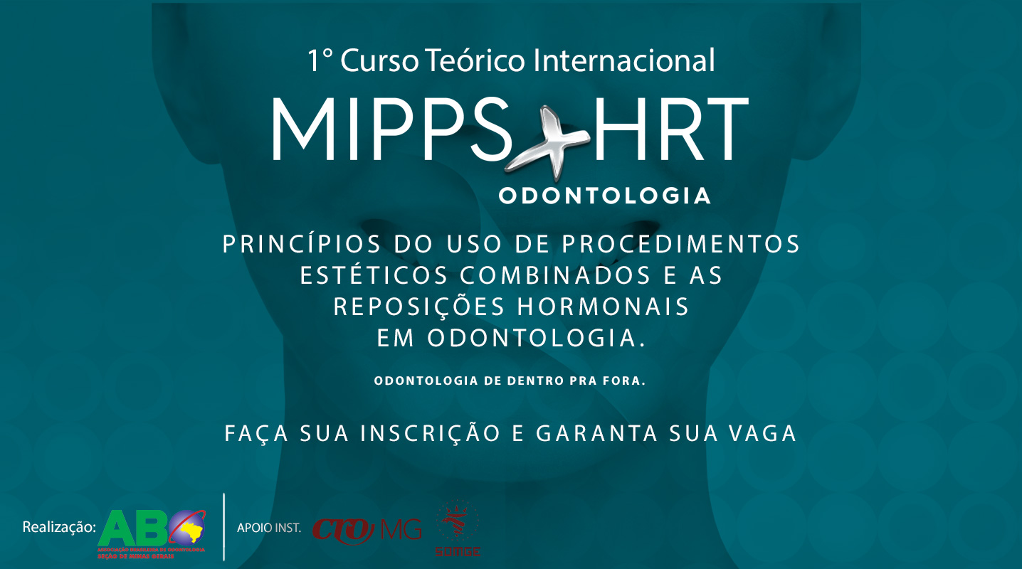 1º CURSO TEÓRICO INTERNACIONAL MIPPS + HRT ODONTOLOGIA